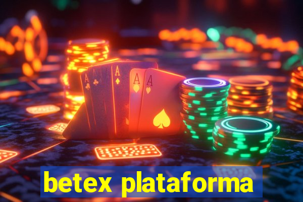 betex plataforma